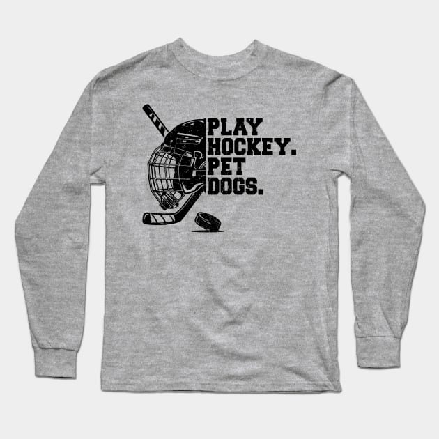 Play Hockey. Pet Dogs | hockey stick | Ice Hockey | Ice Ho | hockey sport Long Sleeve T-Shirt by Gaming champion